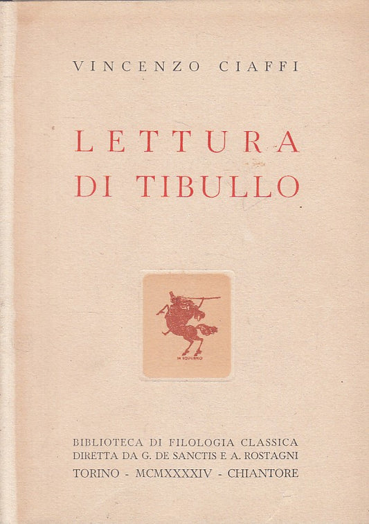 LS- LETTURA DI TIBULLO - CIAFFI - TORINO - FILOSOFIA -- 1944 - B - ZFS18