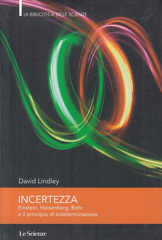 LZ- INCERTEZZA PRINCIPIO INDETERMINAZIONE- LINDLEY- LE SCIENZE--- 2012- B- ZFS18