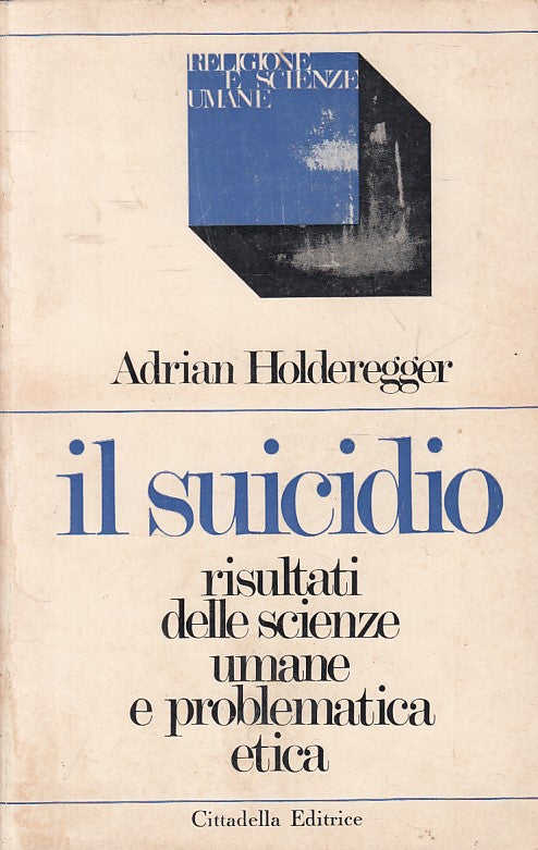 LS- IL SUICIDIO - HOLDREGGER - CITTADELLA - RELIGIONE SCIENZE-- 1979 - B - ZFS17