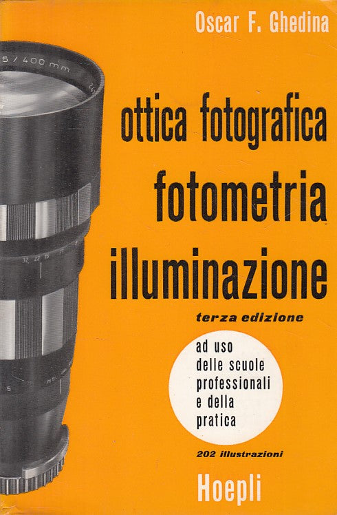 LZ- OTTICA FOTOGRAFICA FOTOMETRICA ILLUMINAZIONE -- HOEPLI --- 1969 - B - ZFS17