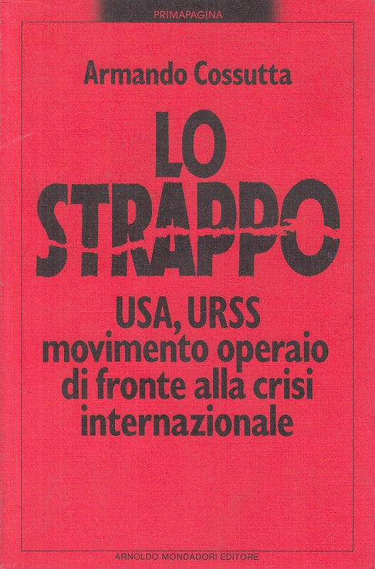 LS- STRAPPO USA URSS MOVIMENTO OPERAIO- COSSUTTA- MONDADORI--- 1982 - B - YFS604