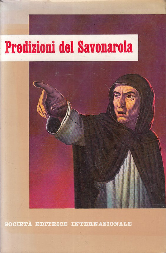 LS- PREDIZIONI DEL SAVONAROLA - IBERTIS - SEI --- 1957 - BS - ZFS434