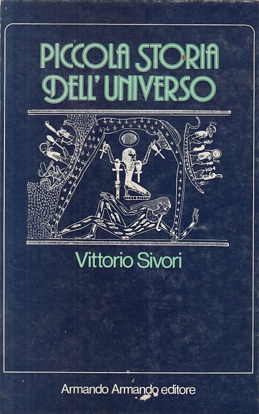 LS- PICCOLA STORIA DELL'UNIVERSO - SIVORI - ARMANDO --- 1980 - B - YFS407