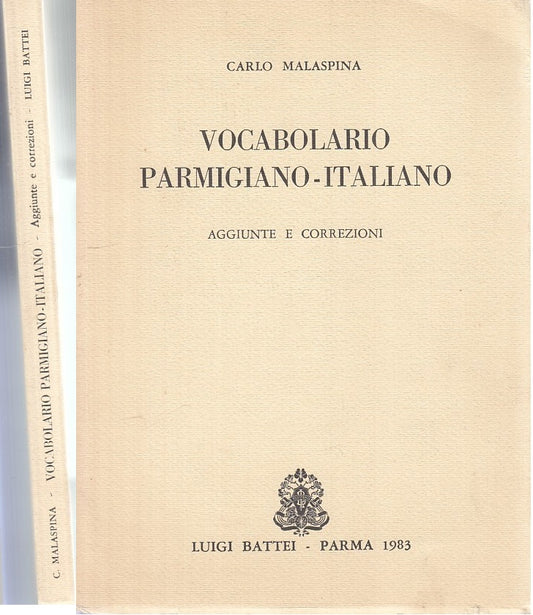 LZ- VOCABOLARIO PARMIGIANO ITALIANO - MALASPINA - BATTEI PARMA --- 1983 -B - WPR