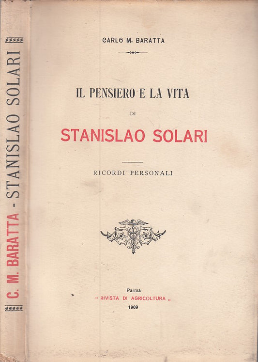 LS- PENSIERO E VITA DI STANISLAO SOLARI - BARATTA - PARMA --- 1909 - B - ZFS320