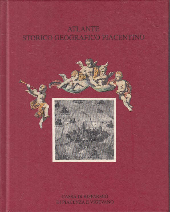 LS- ATLANTE STORICO GEOGRAFICO PIACENTINO -- PIACENZA --- 1992 - C - ZFS14