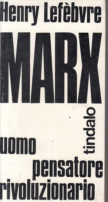 LS- MARX UOMO PENSATORE RIVOLUZIONARIO - LEFEBVRE - TINDALO --- 1970 - B - ZFS13