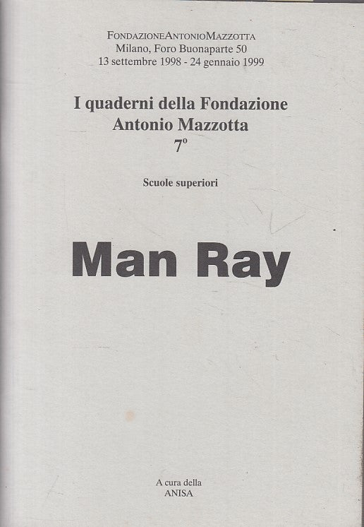 LS- QUADERNI FONDAZIONE MAZZOTTA 7 MAN RAY -- MAZZOTTA --- 1998 - S - ZFS15