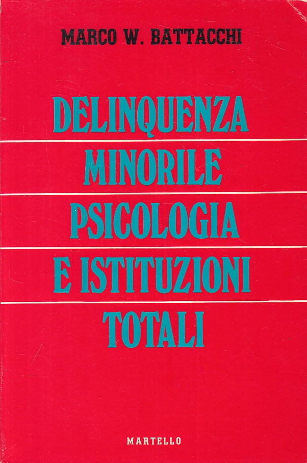 LS- DELINQUENZA MINORILE PSICOLOGIA ISTITUZIONI -- MARTELLO --- 1970 - B - ZFS16