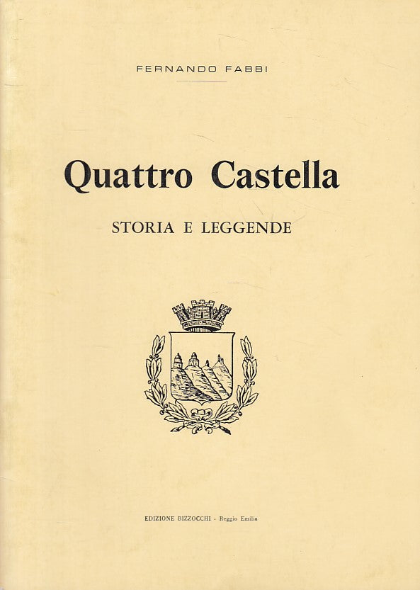 LS- QUATTRO CASTELLA STORIA LEGGENDE - FABBI - BIZZOCCHI --- 1960 - B - YFS484
