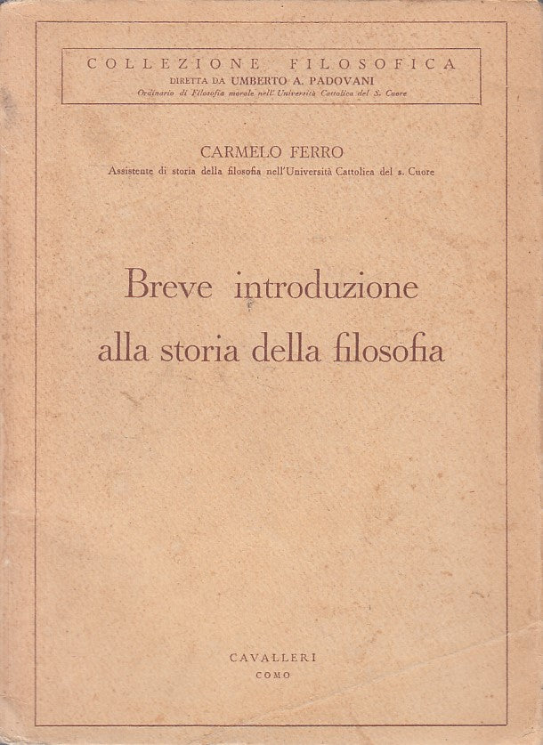 LS- BREVE INTRODUZIONE STORIA FILOSOFIA - FERRO- CAVALLERI --- 1941 - B - YFS484