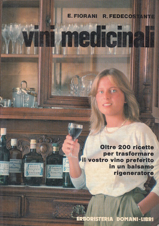 LZ- VINI MEDICINALI - FIORANI FEDECOSTANTE- STUDIO EDIZIONI--- 1981 - B - YFS602