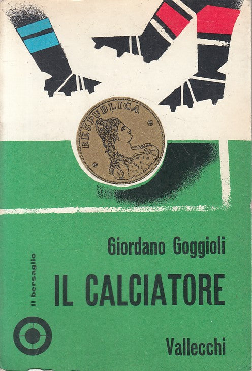 LS- IL CALCIATORE - GOGGIOLI - VALLECCHI - BERSAGLIO -- 1961 - B - YFS402