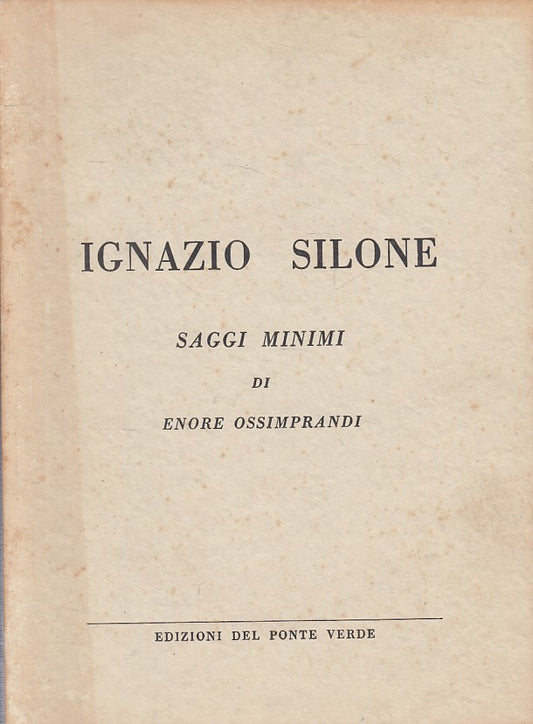 LS- SAGGI MINIMI DI ENORE OSSIMPRANDI - SILONE- PONTE VERDE--- 1972 - B - YFS633