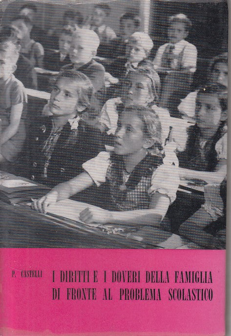 LS- DIRITTI E DOVERI FAMIGLIA PROBLEMA SCOLASTICO-- PAOLINE--- 1955 - B - ZFS446