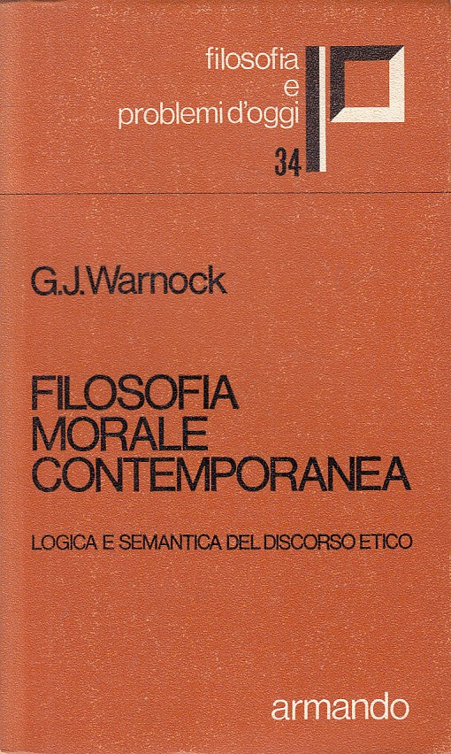 LS- FILOSOFIA MORALE CONTEMPORANEA - WARNOCK - ARMANDO --- 1974 - B - YFS626