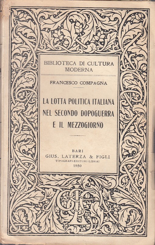 LS- LOTTA POLITICA ITALIANA SECONDO DOPOGUERRA -- LATERZA --- 1950 - B - YFS608