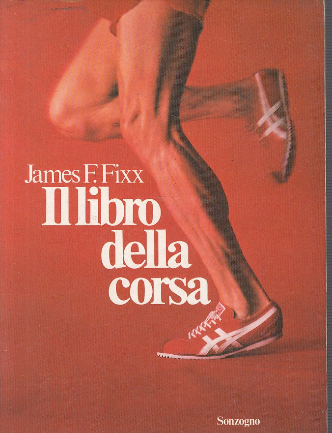 LC- IL LIBRO DELLA CORSA - JAMES FIXX - SOZOGNO -- 1a ED. - 1980 - B - YFS608