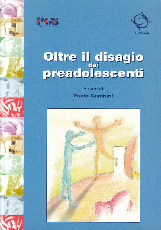 LS- OLTRE IL DISAGIO DEI PREADOLESCENTI - GAMBINI - ROMA --- 2006 - B - YFS200