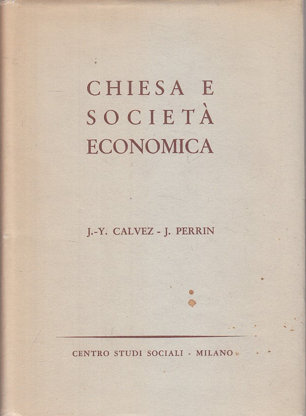 LS- CHIESA E SOCIETA' ECONOMICA - CALVEZ PERRIN - MILANO --- 1965 - CS - ZFS476