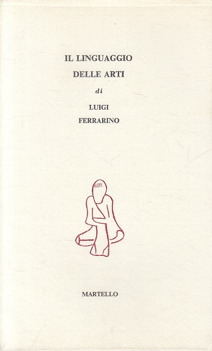 LS- IL LINGUAGGIO DELLE ARTI - FERRARINO - MARTELLO --- 1960 - BS - ZFS463