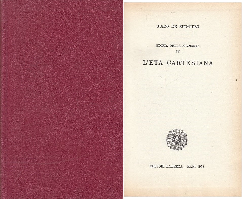 LS- STORIA FILOSOFIA IV ETA' CARTESIANA - RUGGIERO- LATERZA--- 1958 - C - ZFS451