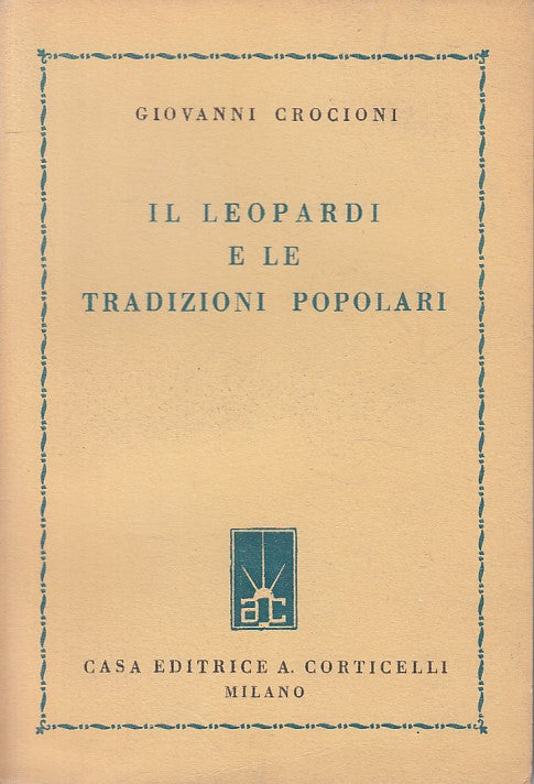 LS- LEOPARDI E TRADIZIONI POPOLARI - CROCIONI - CORTICELLI --- 1948 - B - ZFS452