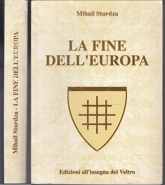 ls- LA FINE DELL'EUROPA- MIHAIL STURDZA- ALL'INSEGNA DEL VELTRO--- 1999- B-XFS63