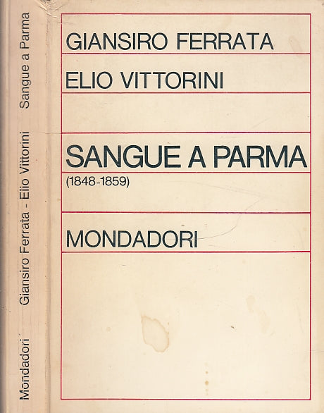 LS- SANGUE A PARMA 1848 1859 - FERRATA VITTORINI - MONDADORI --- 1967- B- XFS26