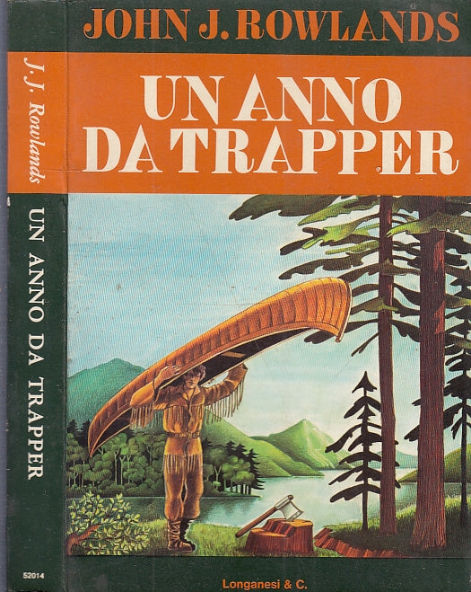 LZ- UN ANNO DA TRAPPER MANUALE - JHON ROWLANDS - LONGANESI --- 1977- B- XFS26