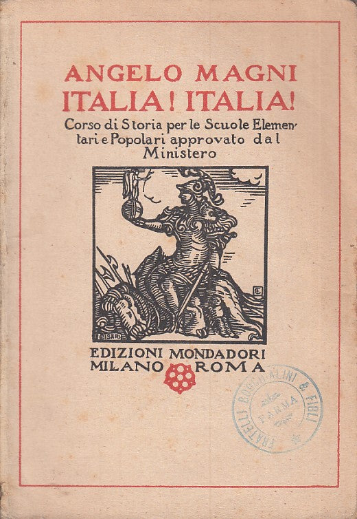 LS- ITALIA! ITALIA! - ANGELO MAGNI - MONDADORI --- 1923 - B - ZFS525