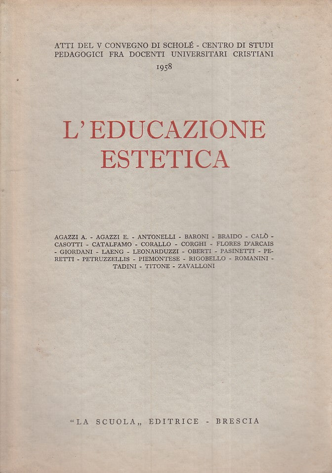 LS- L'EDUCAZIONE ESTETICA - AGAZZI A. ET AL - LA SCUOLA --- 1961 - B - ZFS395