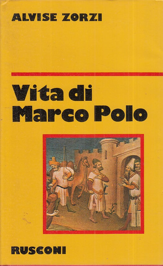 LZ- VITA DI MARCO POLO - ALVISE ZORZI - RUSCONI --- 1982 - CS - ZFS663