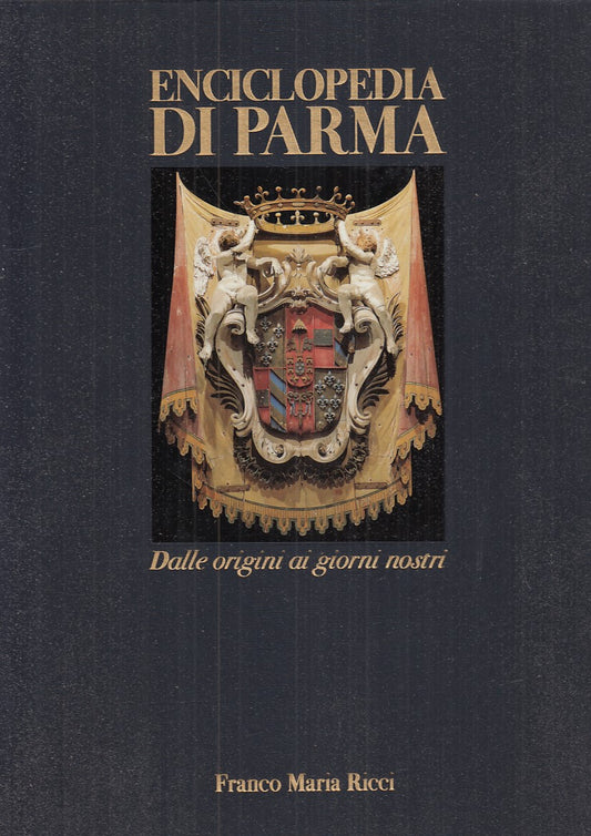 LT- ENCICLOPEDIA DI PARMA RILEGARE- DALL'ACQUA- FRANCO MARIA RICCI--- 1998- C- WPR