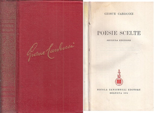 LZ- POESIE SCELTE - GIOSUE' CARDUCCI - ZANICHELLI --- 1954 - C - ZFS34