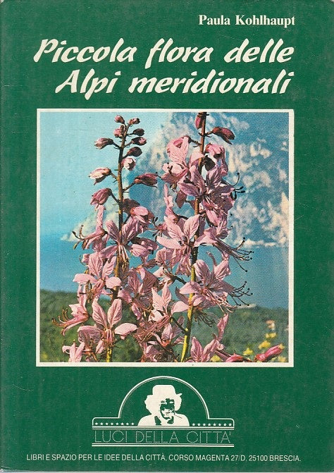 LZ- PICCOLA FLORA DELLE ALPI MERIDIONALI-- LUCI DELLA CITTA'--- 1986- BS - ZFS21