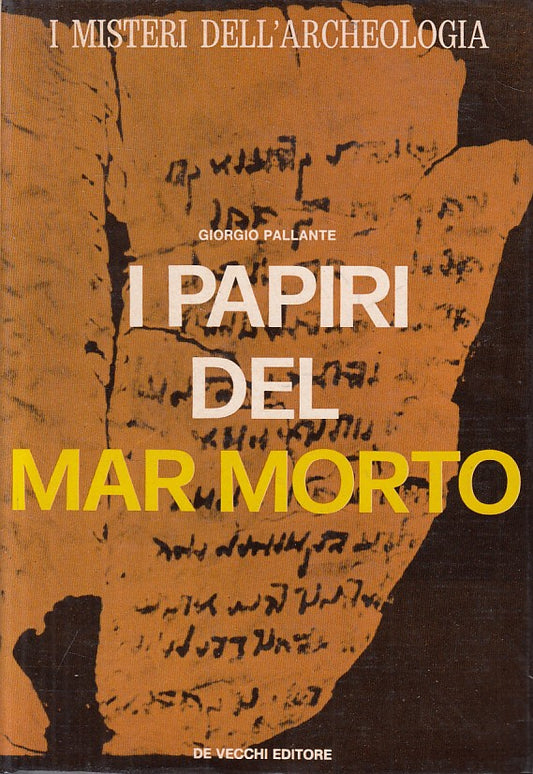 LS- I PAPIRI DEL MAR MORTO- PALLANTE- DE VECCHI- ARCHEOLOGIA-- 1973 - CS - ZFS22