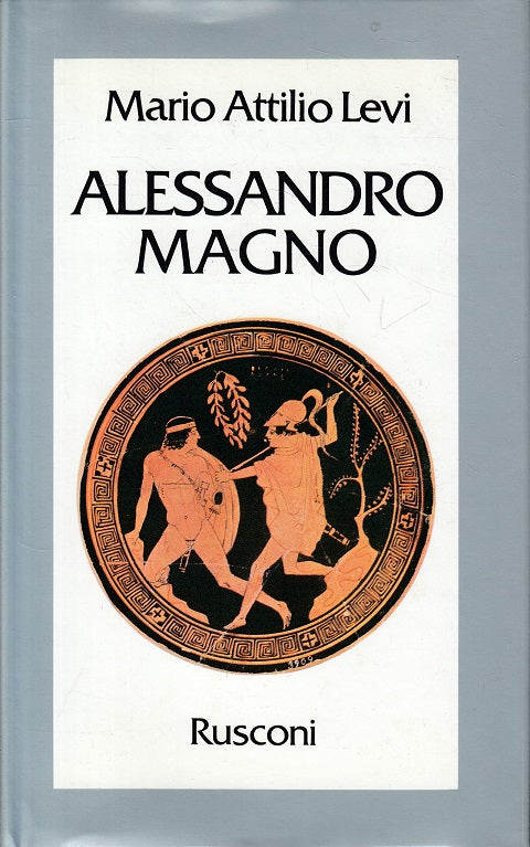 LS- ALESSANDRO MAGNO - LEVI - RUSCONI - STORIA - 1a ED. - 1977 - CS - ZFS22