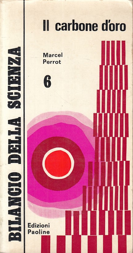 LS- IL CARBONE D'ORO - PERROT - PAOLINE - BILANCIO SCIENZA -- 1967 - B - YFS723