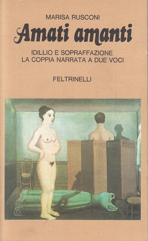 LS- AMATI AMANTI - RUSCONI - FELTRINELLI - ATTUALITA'- 1a ED.- 1981 - B - ZFS472