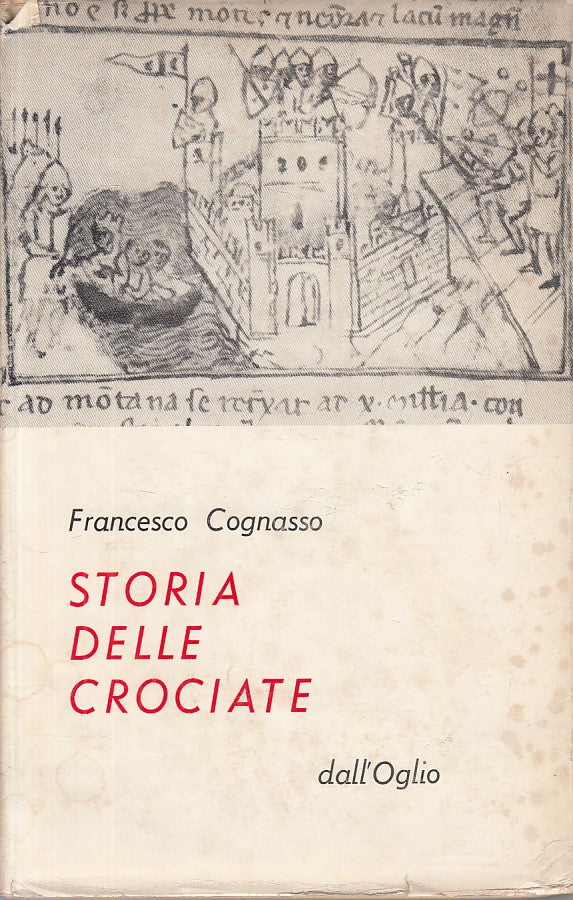 LS- STORIA DELLE CROCIATE - COGNASSO - DALL'OGLIO - CULTURA-- 1967 - CS - ZFS172