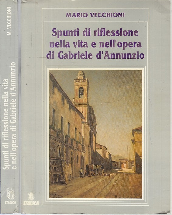 LS- SPUNTI RIFLESSIONE VITA E OPERA DI D'ANNUNZIO - VECCHIONI---- 1993- B- XFS90