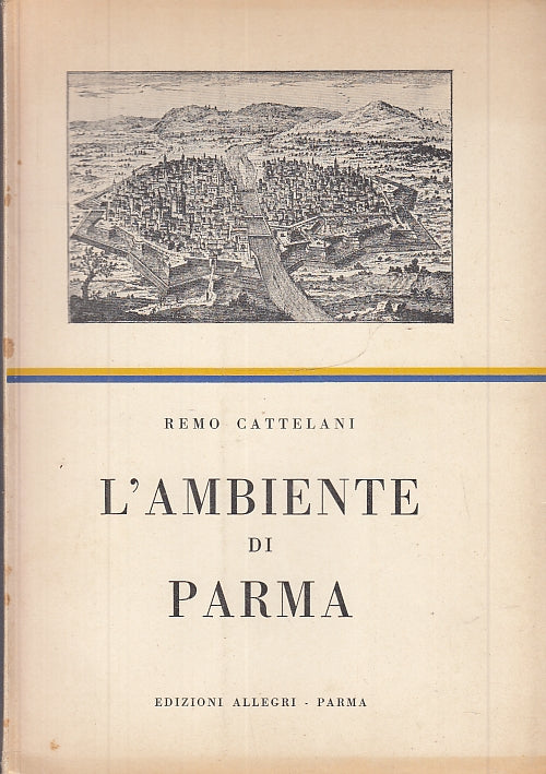 LS- L'AMBIENTE DI PARMA - REMO CATTELANI - ALLEGRI --- 1958- B- WPR