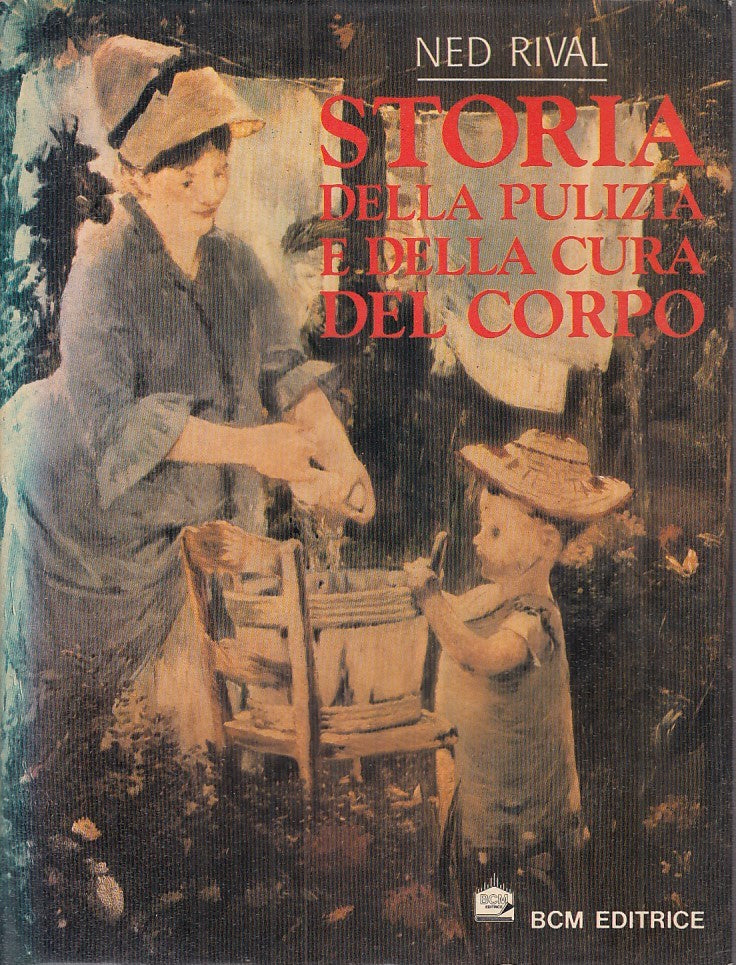 LS- STORIA DELLA PULIZIA E DELLA CURA DEL CORPO- RIVAL- BCM --- 1988- CS - YDS97