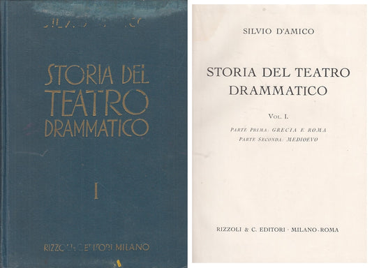 LS- STORIA DEL TEATRO DRAMMATICO VOL.1 - D'AMICO - RIZZOLI --- 1939 - C - ZFS639