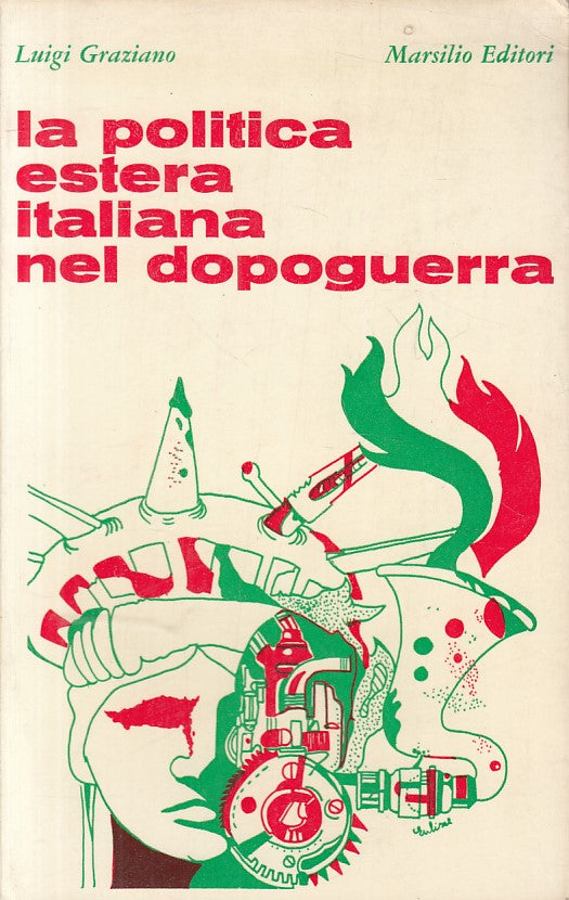 LS- POLITICA ESTERA ITALIANA DOPOGUERRA- GRAZIANO- MARSILIO --- 1968 - B - ZFS53