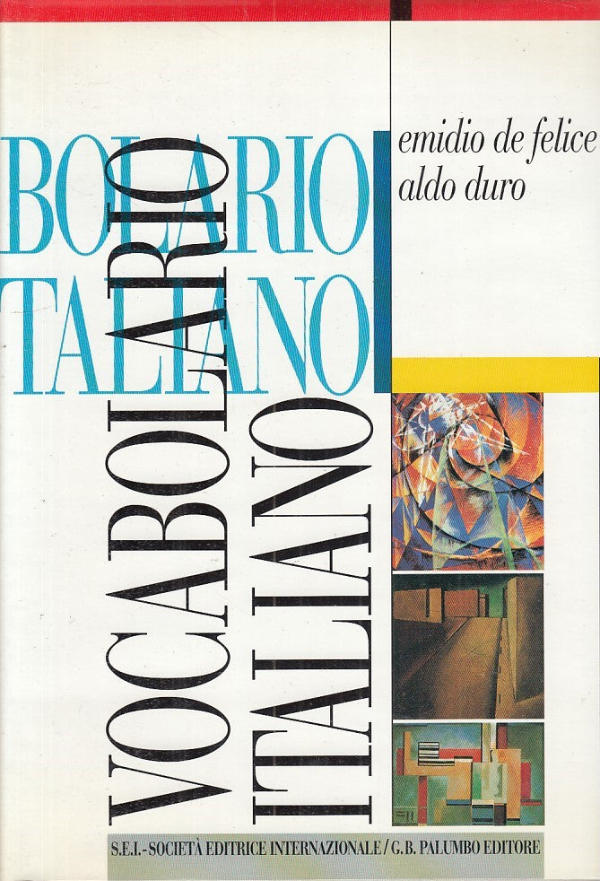 LZ- VOCABOLARIO ITALIANO - EMIDIO DE FELICE - S.E.I. --- 1993 - CS - YDS370