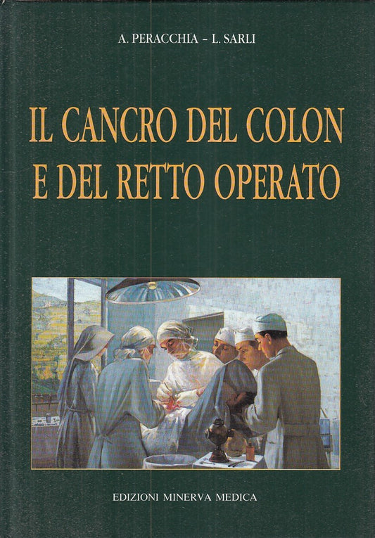 LQ- CANCRO COLON E RETTO OPERATO- PERACCHIA- MINERVA MEDICA--- 1996 - C - ZFS674