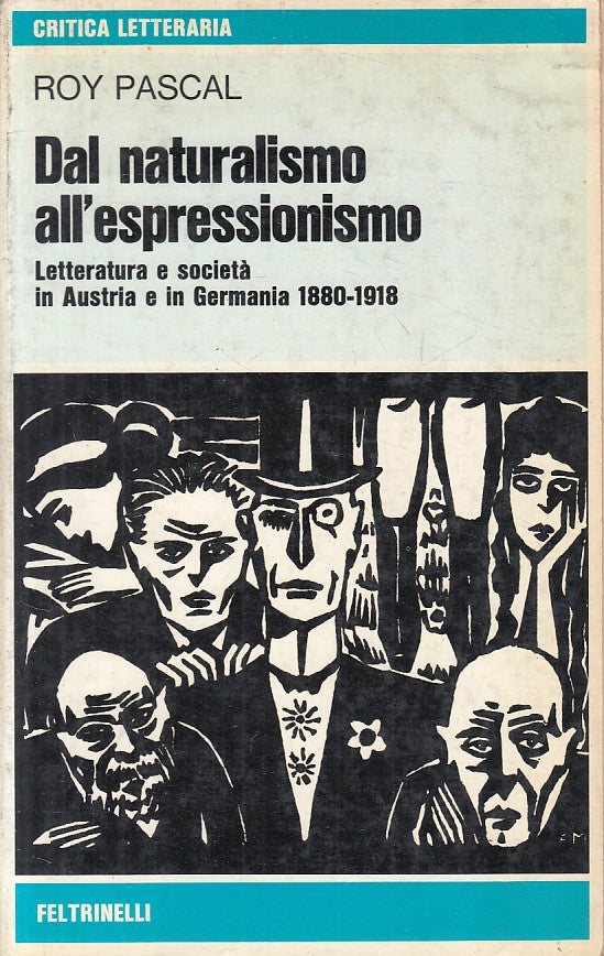 LS- DAL NATURALISMO ALL'ESPRESSIONISMO- PASCAL- FELTRINELLI--- 1977 - B - ZFS643