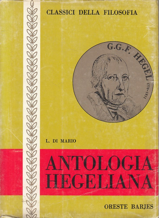 LS- ANTOLOGIA HEGELIANA - DI MARIO - ROMA - FILOSOFIA -- 1971 - B - ZFS665